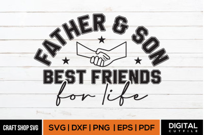 Father And Son Best Friends For Life SVG, Fathers Day SVG