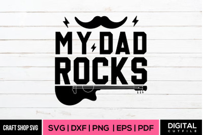 My Dad Rocks SVG, Fathers Day SVG