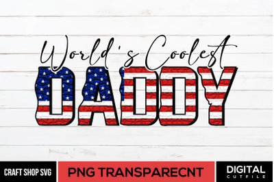 World&#039;s Coolest Daddy, Fathers Day Sublimation