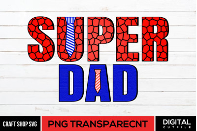 Super Dad Sublimation PNG