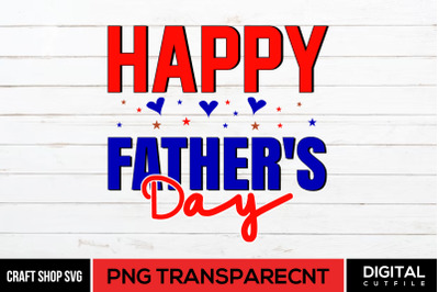 Happy Fathers Day Sublimation PNG