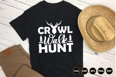 Crawl Walk Hunt&2C; Hunting SVG File