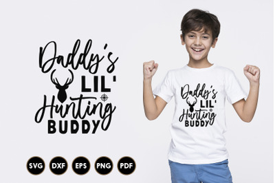 Daddy&amp;&23;039;s Lil Hunting Buddy&2C; Hunting SVG