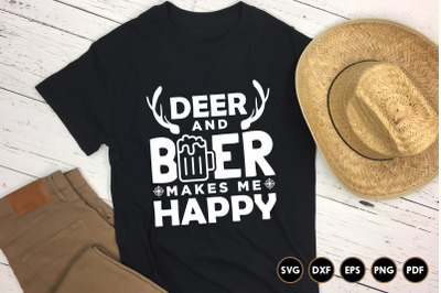 Deer &amp;amp; Beer Makes Me Happy&2C; Hunting SVG