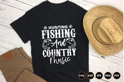 Hunting Fishing and Country Music SVG