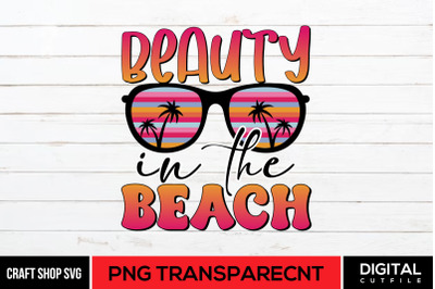 Beauty In The Beach PNG, Summer Sublimation