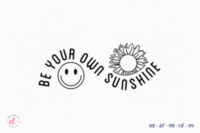 Be Your Own Sunshine, Self Love SVG