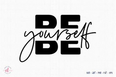 Self Love Quote SVG - Be Yourself