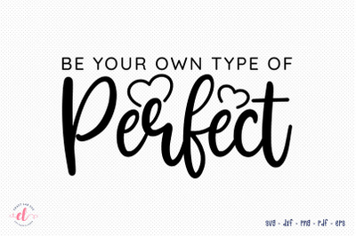 Be Your Own Type of Perfect SVG