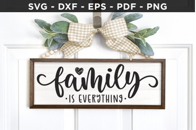 Family is Everything - Family Sign SVG