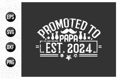 Promoted to papa est 2024