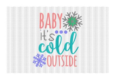 Baby Its Cold Outside Cutting File
