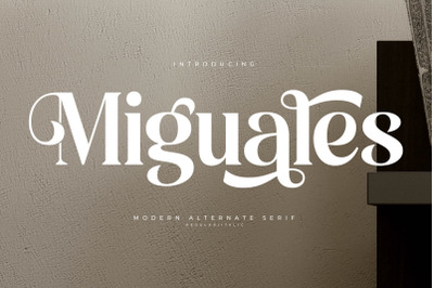 Miguales - Modern Alternate Serif