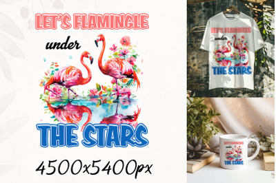 Let&#039;s Flamingle Under the Stars