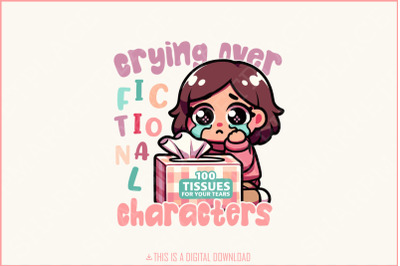 Crying Over Fictional Characters PNG&2C; Trendy Vintage Bookish Art&2C; Book Lover Shirt Design&2C; Funny Bookish Design for T-Shirts&2C; Stickers&2C; Mugs