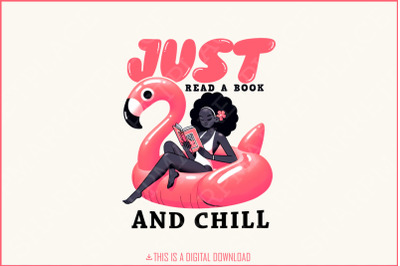 Just Read A Book And Chill PNG, Trendy Bookish Retro Art, Flamingo Float, Summer Reading, Graphic Tee Design, Instant Download, Sublimation