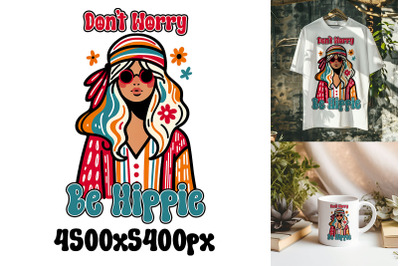 Don&amp;&23;039;t Worry&2C; Be Hippie Woman