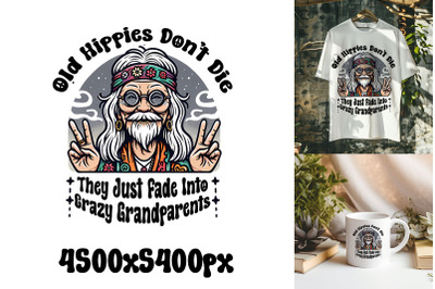 Old Hippies Never Die Quote