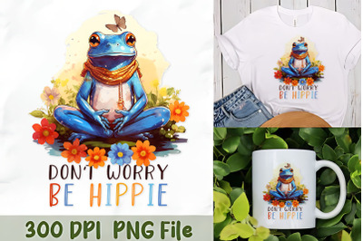 Don&amp;&23;039;t Worry&2C; Be Hippie with Frog