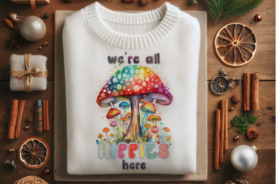 We&amp;&23;039;re All Hippies Here with Mushrooms