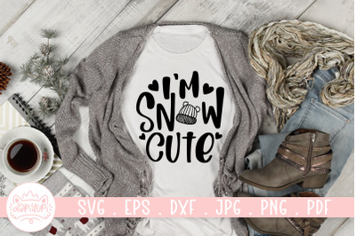 I&#039;m Snow Cute SVG Winter and Christmas Quotes