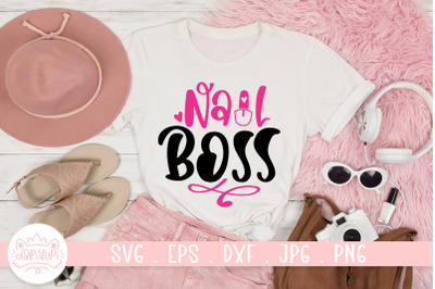 Nail Boss SVG Cut File | Nail Art Quotes