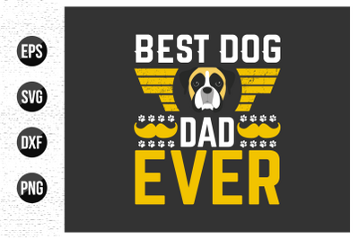 Best dog dad ever - dog t shirt design.