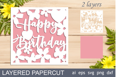 Happy Birthday card svg&2C; layered papercut