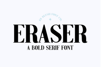 ERASER Bold Display Fashion Classic Serif Font