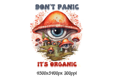 Don&amp;&23;039;t Panic&2C; It&amp;&23;039;s Organic Mushroom