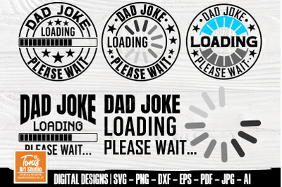 Dad Joke Loading SVG | Funny Dad SVG | Fathers Day SVG