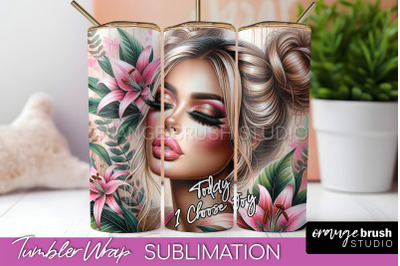 Affirmation Tumbler Wrap, Inspirational Tumbler Sublimation