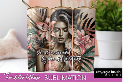 Affirmation Tumbler Wrap, Inspirational Tumbler Sublimation