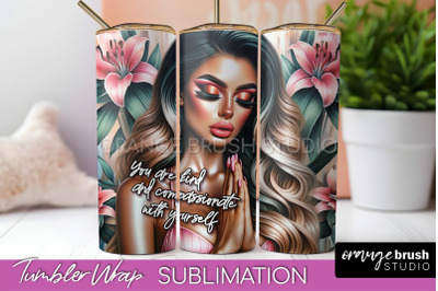 Affirmation Tumbler Wrap, Inspirational Tumbler Sublimation