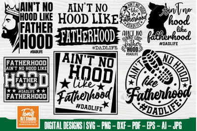 Ain&#039;t No Hood Like Fatherhood SVG | Father&#039;s Day svg Quotes