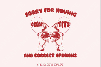 Sorry For Having Great Tits Funny Feminism and Sarcastic Cat Vintage Animal Sayings&2C; Instant Download PNG Trendy Retro