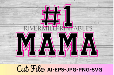 #1 Mama SVG Cut File