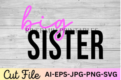 Big Sister SVG Cut File