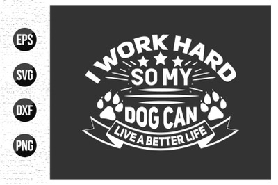 Dog typographic t shirt design vector graphic. Animals quotes design v