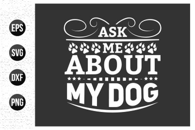 Dog typographic t shirt design vector graphic. Animals quotes design v