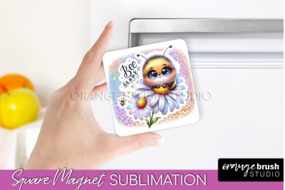 Bee Magnet Sublimation - Cute Bee Quote Magnet Design