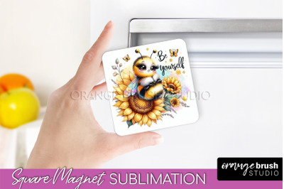 Bee Magnet Sublimation - Cute Bee Quote Magnet Design