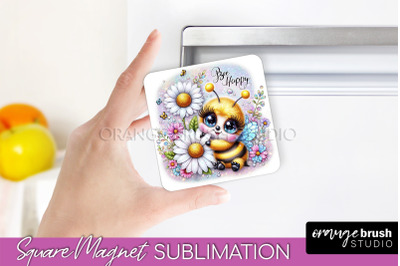 Bee Magnet Sublimation - Cute Bee Quote Magnet Design