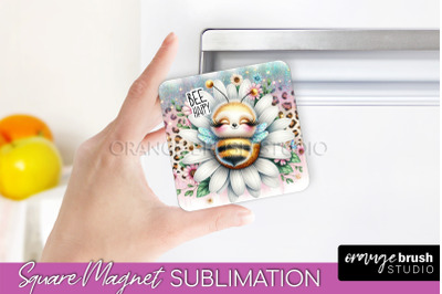 Bee Magnet Sublimation - Cute Bee Quote Magnet Design