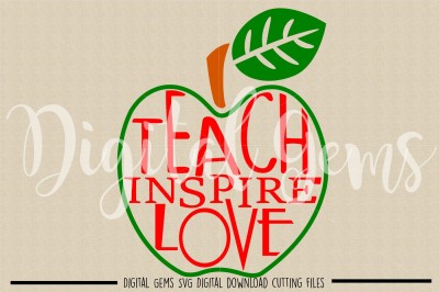 Teach Inspire Love SVG / DXF / EPS / PNG Files