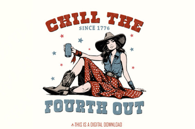 Retro 4th of July Png, Chill the Fourth Out, Independence Day Png, America Png, Funny Cowgirl Png, Sublimation Designs, Instant Download