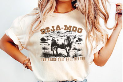 Deja Moo Heard This Bull Before PNG Western Cow, Vintage Style, Cowgirl, Cowboy, Desert Western Shirt Design PNG for Sublimation Downloads