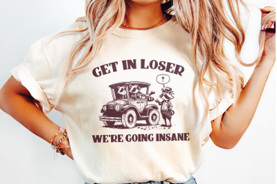 Get in Loser We&#039;re Going Insane Funny Raccoon Trash Panda PNG, Cute Hand Drawn Vintage Animals, Instant Download, Get in Loser