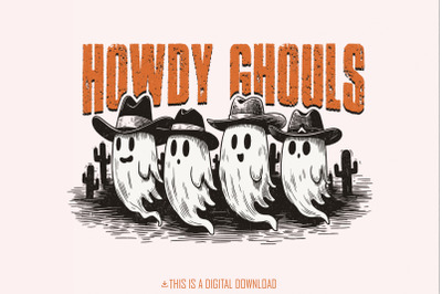 Howdy Ghouls PNG, Funny Fall Western Ghost Sublimation Design, Retro Spooky Season Halloween Tshirt &amp; Kids Png Files, Digital Download