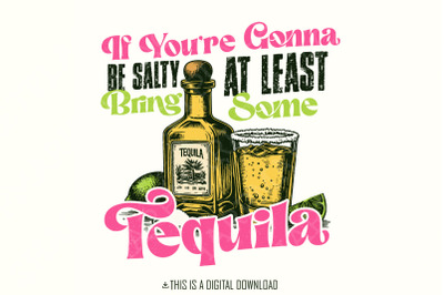 Salty Tequila Sublimation PNG, Summer Vibes Sarcastic Humor, Retro Trendy Spring Break Tequila Lime, Funny Summer Sayings Digital Download